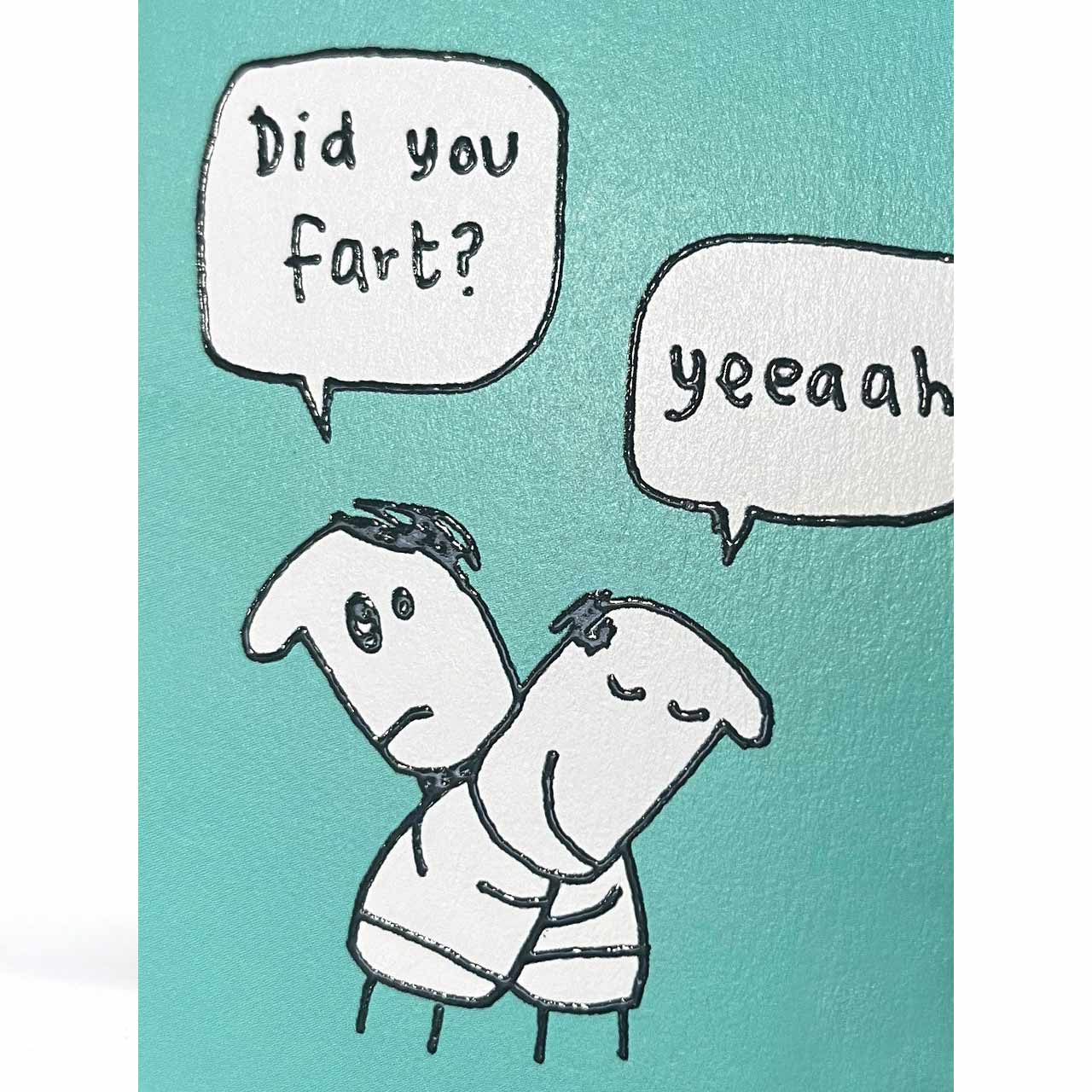 Did You Fart Embossed Funny Card