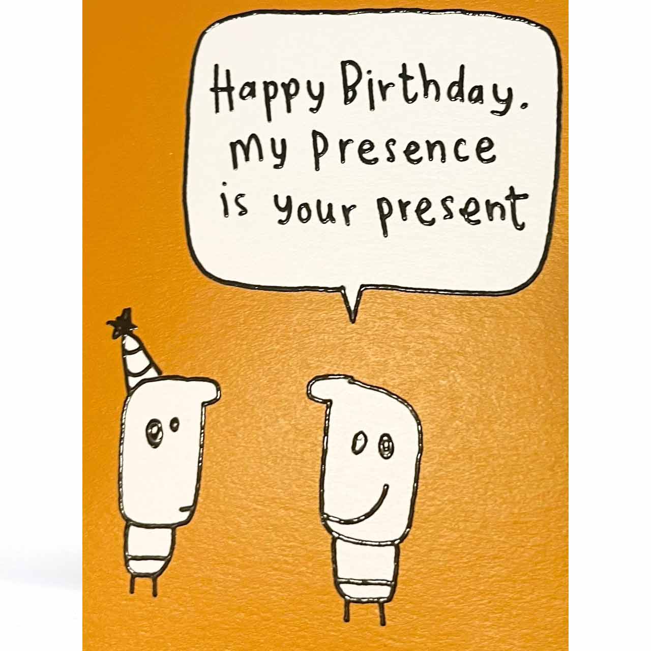 My Presence Embossed Birthday Card