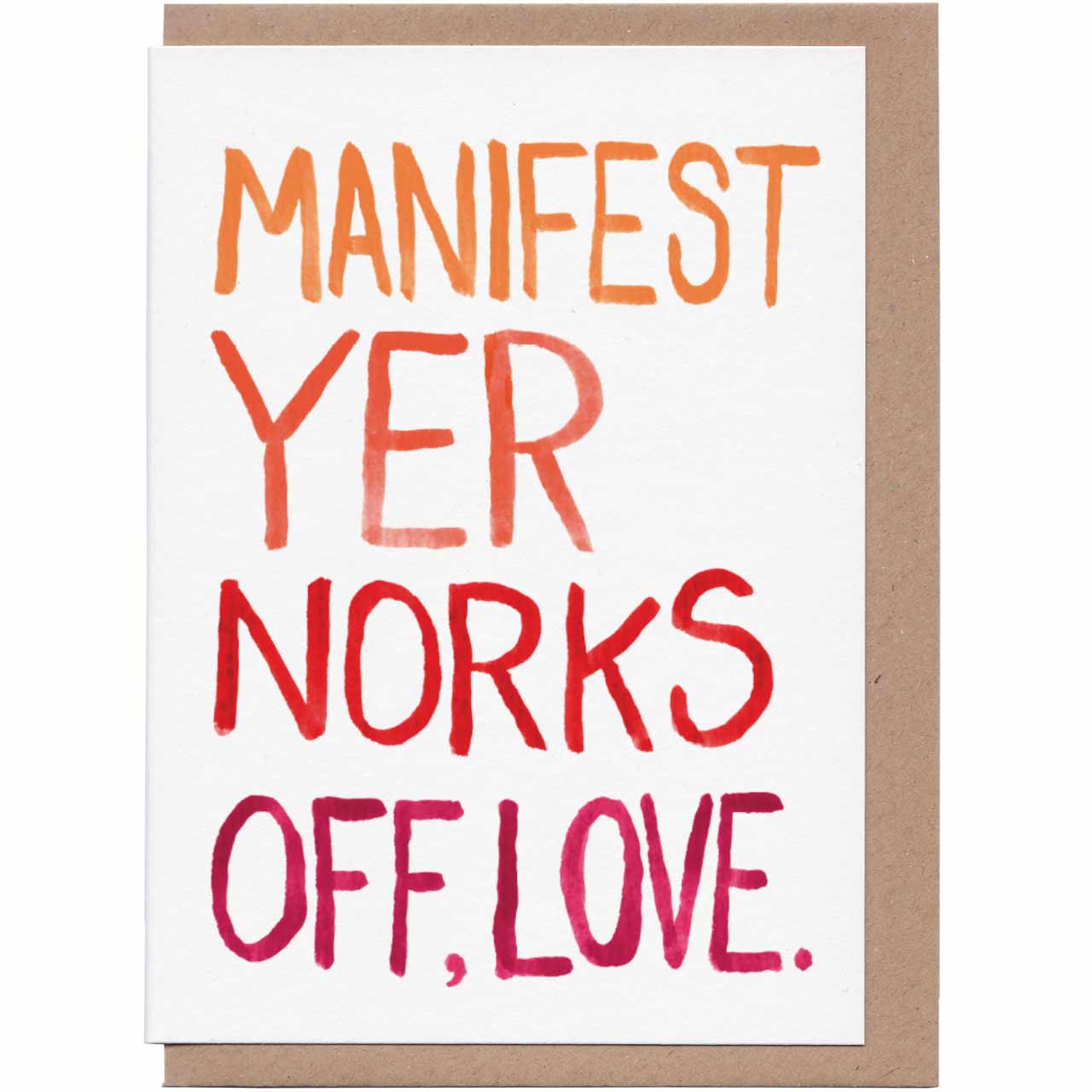 Manifest Yer Norks Off Greeting Card