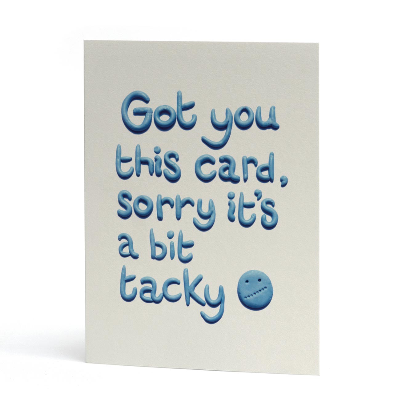 Got You This Card Sorry It's A Bit Tacky