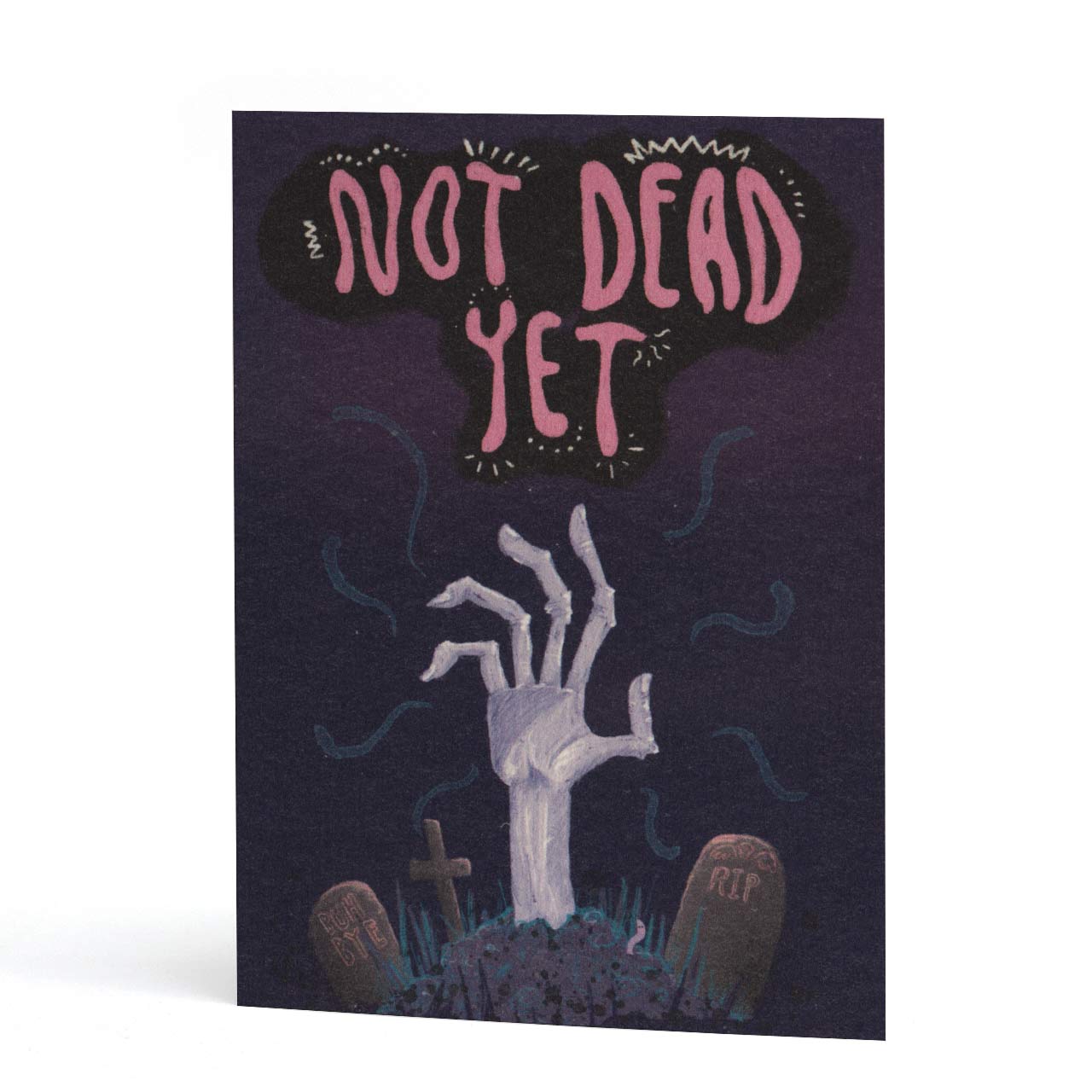 Not Dead Yet Birthday Card